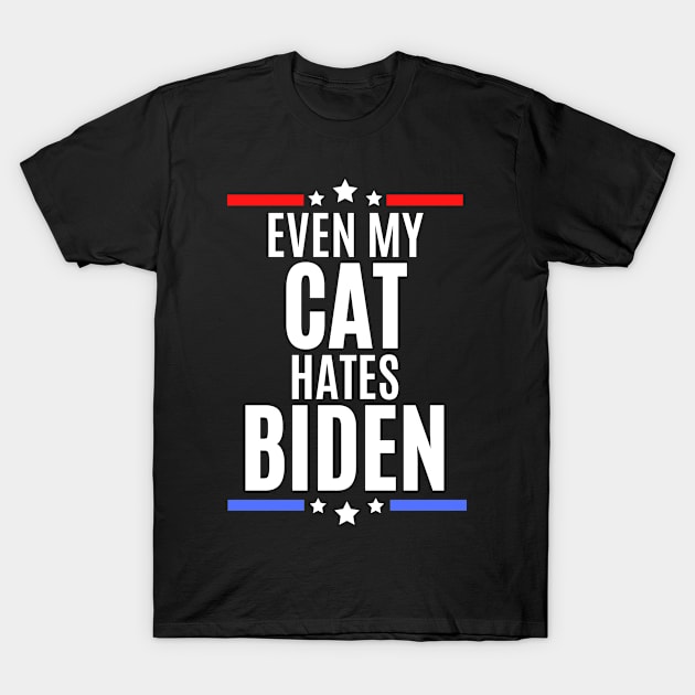 Even my cat hates biden - joe biden sucks T-Shirt by MerchByThisGuy